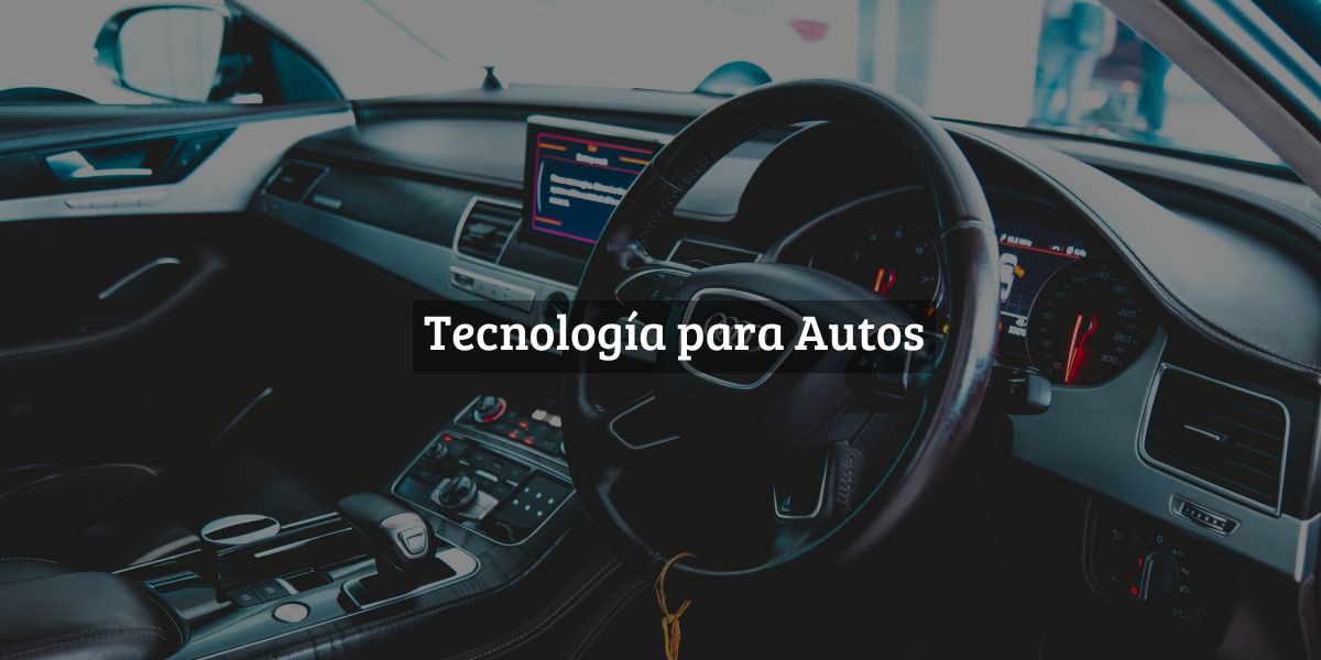 Tecnología para Autos